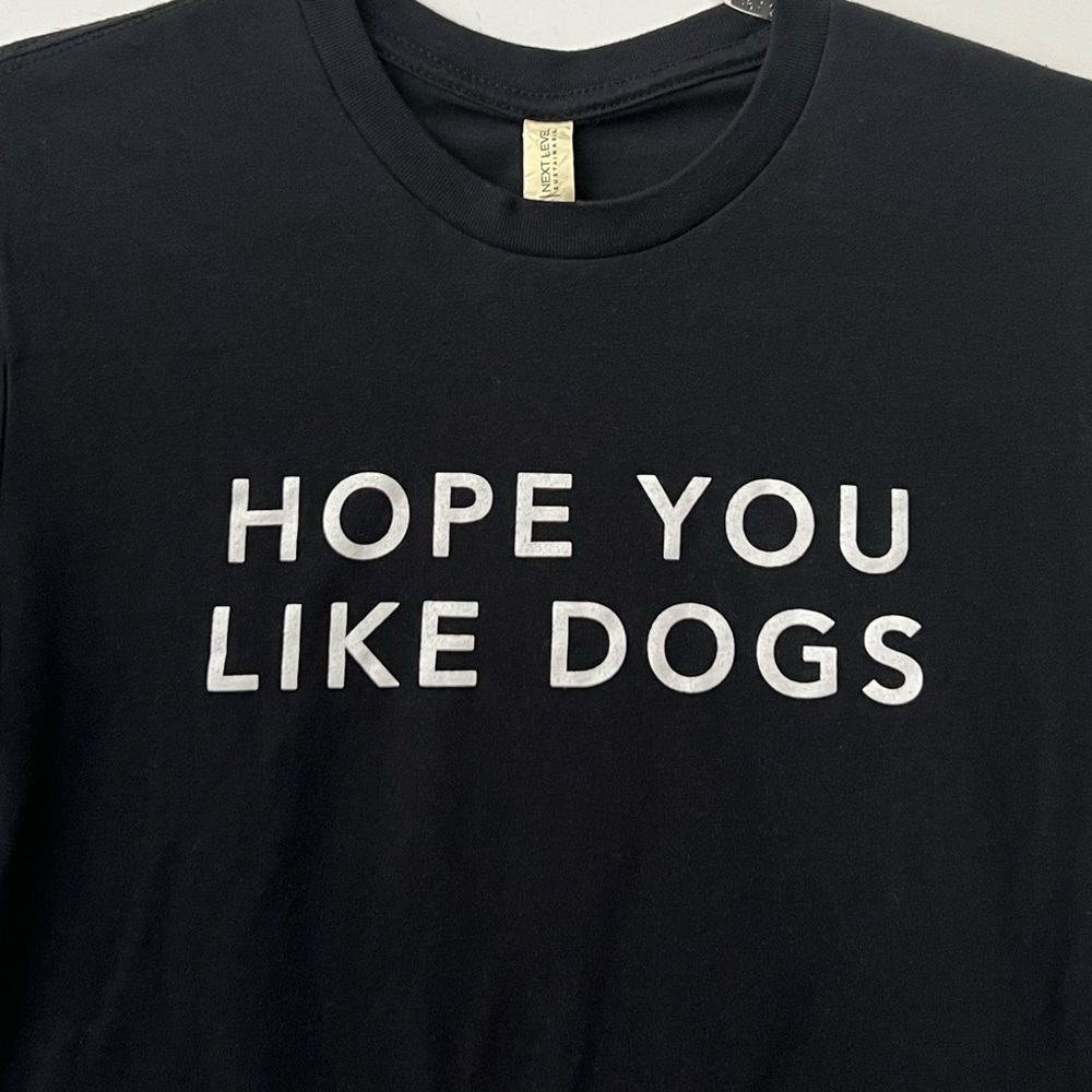 Hope You Like Dogs Word Tee Size XS